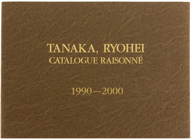 Tanaka Ryohei - Catalogue Raisonné 1990-2000 by Ryohei Tanaka - Davidson Galleries