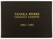 Tanaka Ryohei - Catalogue Raisonné 1963-1984 by Ryohei Tanaka - Davidson Galleries